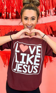 Love Like Jesus Tee - Maroon