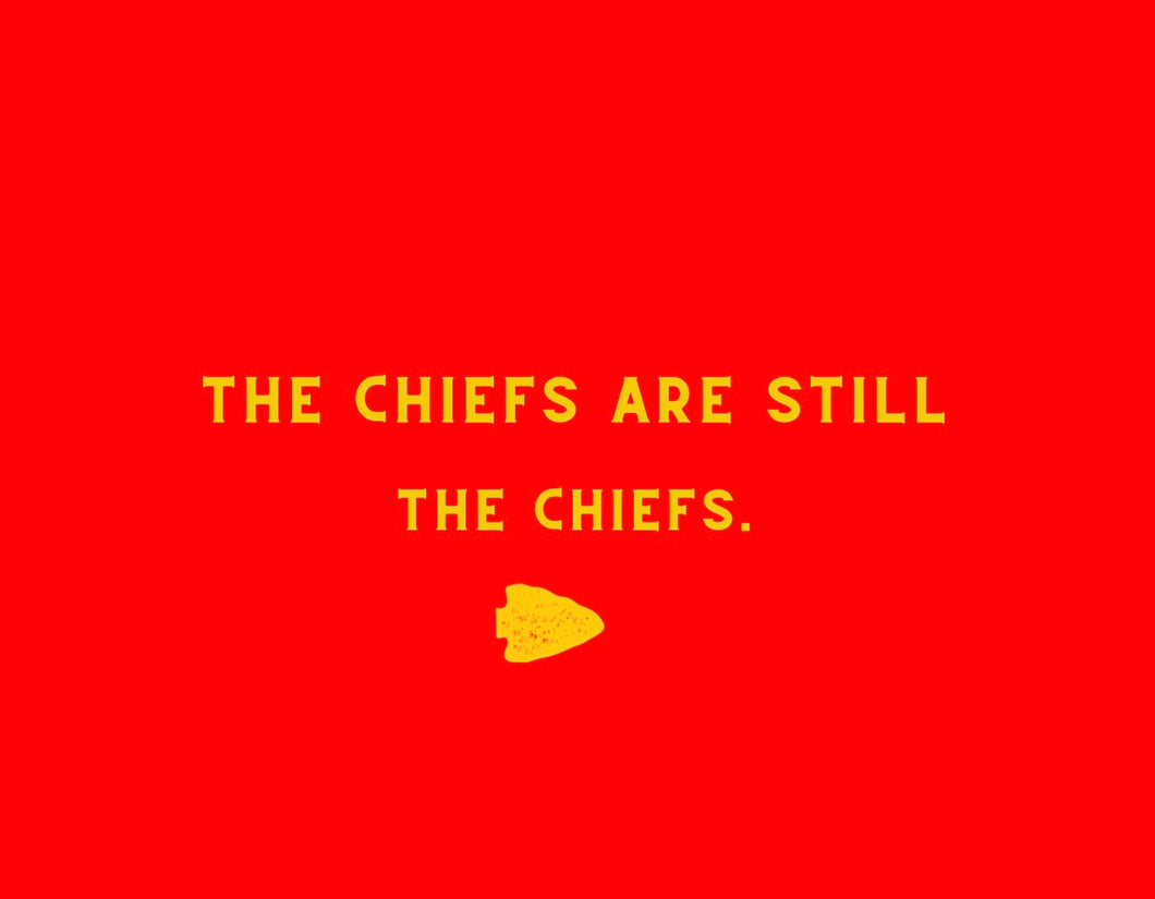 Still the Chiefs - Red